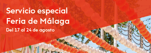 Servicio especial Feria de Málaga 2024